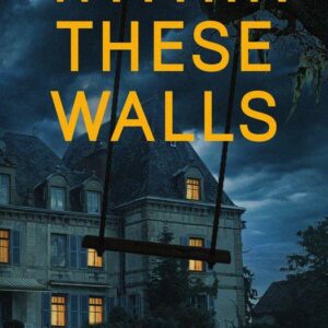 Within These Walls